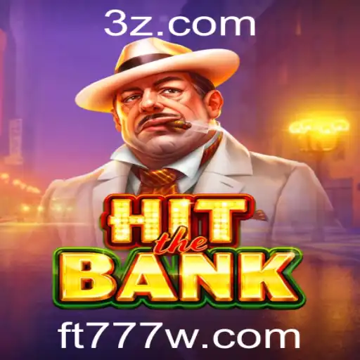 Descubra o Jogo HitTheBank em ft777.com: Descrição, Introdução e Regras
